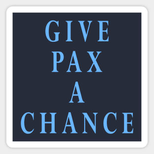 Give Pax a Chance Magnet